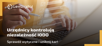 UODO kontroluje niezależność IODO – sprawdź wytyczne i uniknij kar!